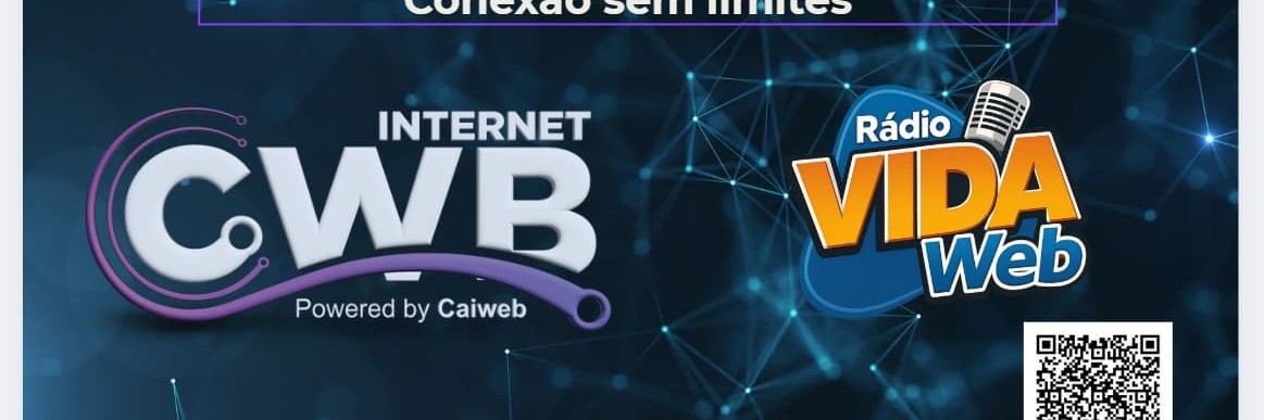CWB  INTERNET E RÁDIO VIDA WEB CONEXÃO SEM LIMITES  !!!