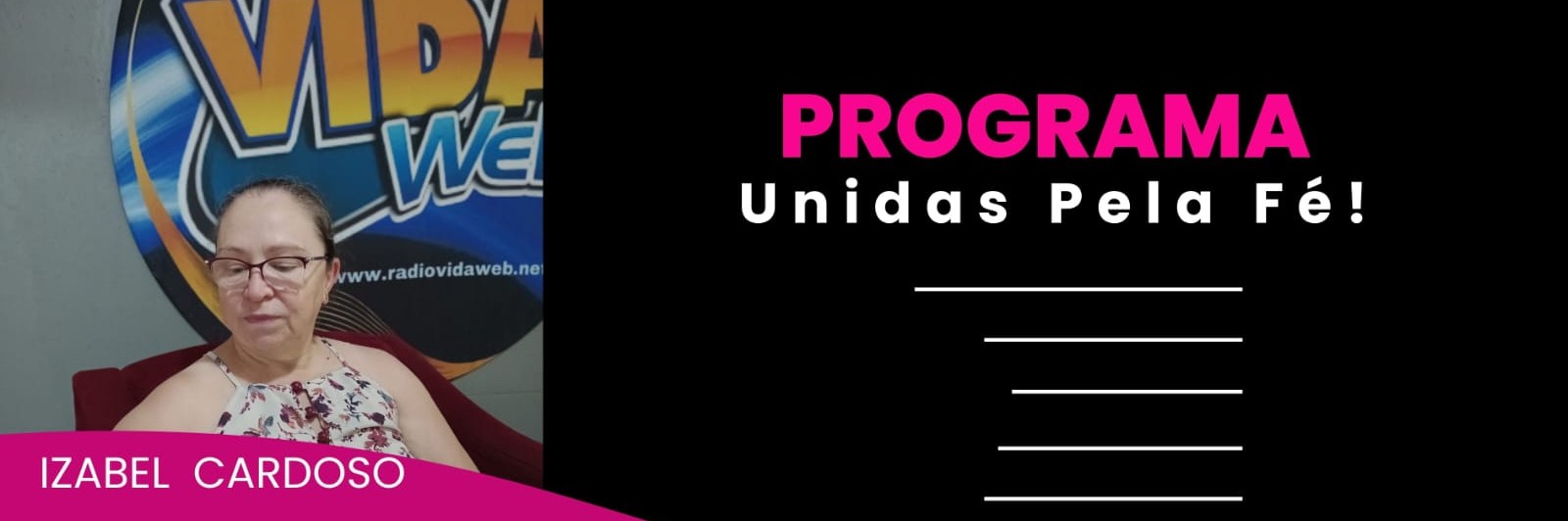 Programa Unidas Pela Fé / Izabel Cardoso /Quinta-Feira 20 HS...!!!!!